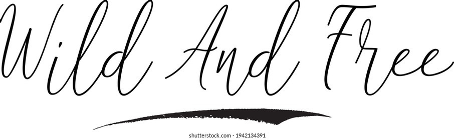Wild And Free Calligraphy Text on White Background
