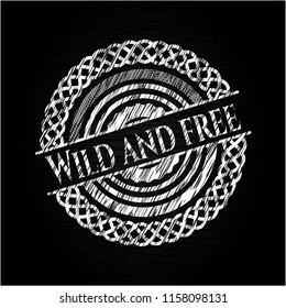 Wild and free chalkboard emblem