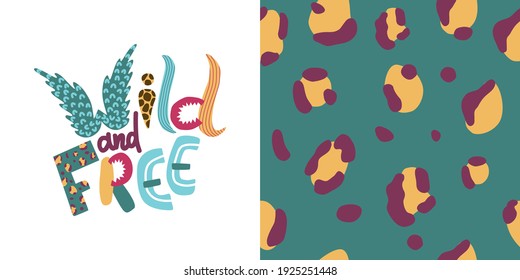 Silvestre y libre - escritura moderna concepto. Afiche colorido con elementos de animales salvajes - jirafa, leopardo, alas - aislado en el fondo y combinado con un patrón de leopardo sin fisuras