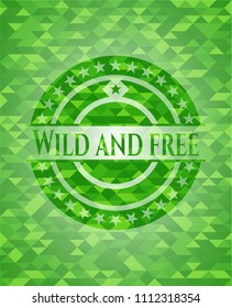 Wild and free green emblem with mosaic background