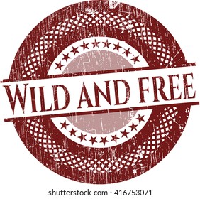 Wild and free grunge stamp