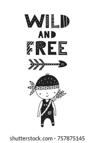 Wild and free - hand drawn nursery poster with little boy hunter and lettering. Monochrome scandinavian style vector illustration.