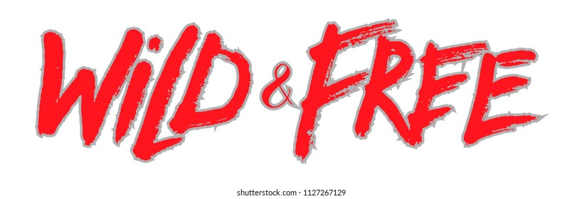 Wild and Free - hand drawn vector lettering for your designs