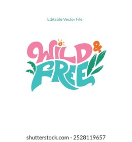 Wild free hand lettering typography tropical vibes. Wilderness typography. Logotype for print on demand