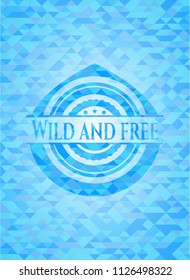 Wild and free light blue emblem with triangle mosaic background