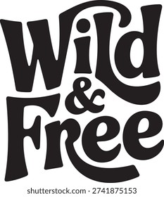 Wild And Free Nature Typography Design