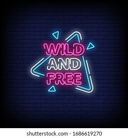 Wild And Free Neon Signs Style Text Vector