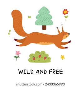 Wild and free print with a cute squirrel in cartoon style. Forest character card for kids. Funny woodland animal background. Vector illustration