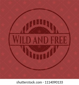  Wild and free red emblem. Retro