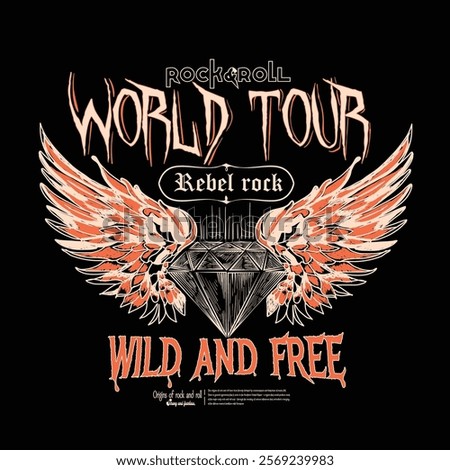 wild and free. Rock and roll artwork. Rock star, Rock and roll world tour poster. Hand drawn graphic print design for t-shirt fashion and others. print design for t shirt print, poster, sticker,