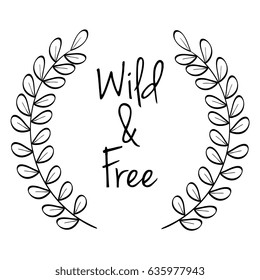 Wild and free sign.