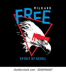 Wild and free slogan With eagle Icon, typography - vector