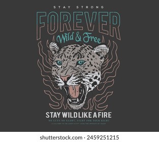 Wild and free. Stay strong. Leopard face artwork. Rock tour print. Rock and roll print design for t shirt and others. Vintage music poster. Animal world tour print design. Hungry wild cat.