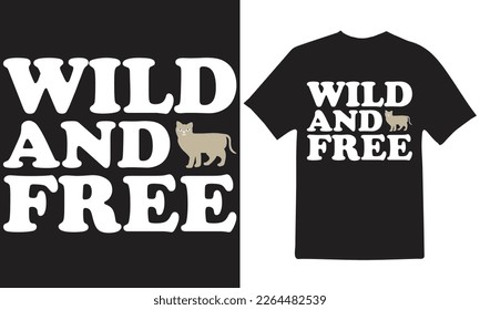 WILD AND FREE T-Shirt Design Vector Files.