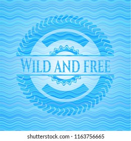 Wild and free water wave concept badge background.