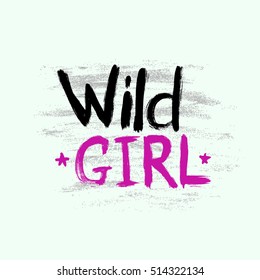 Wild girl hand-lettering typography for womens T-shirts and wear design
