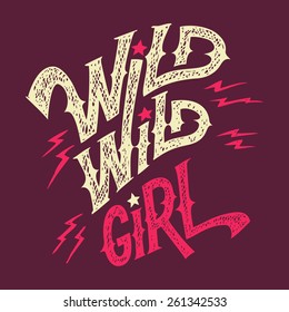 Wild wild girl, hand-lettering women's t-shirt and wear design