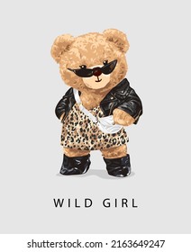 wild girl slogan with girly bear doll in leopard dress and leather jacket vector illustration