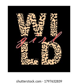 Wild girl text. Quote with exotic animal textures on black background. Cheetah, leopard, tiger skin. youth, stylish print. Creative fashion. Design pattern word. Animal Skin. Vector illustration.