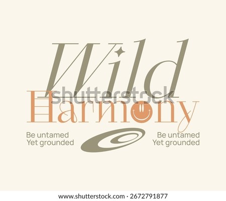 Wild harmony mindfulness quotes typography, Vintage aesthetic t-shirt design, Positive lifestyle graphic poster, Inner peace and meditational lettering, Wellness quotes typographic