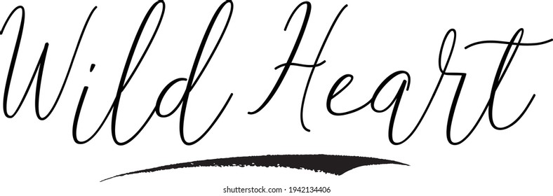 Wild Heart Calligraphy Text on White Background