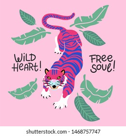 Wild heart, free soul. Vector illustration of tiger with tropical leaves on pink background. Trendy design for card, poster, tshirt and prints.