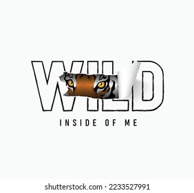 Lema salvaje dentro de mí con la ilustración vectorial de diseño de camiseta de cara de tigre.