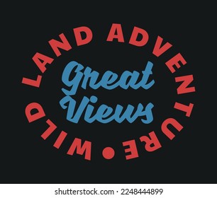 Wilde Land Adventure Outdoor Slogan Artwork auf schwarzem Hintergrund für Bekleidung und andere Zwecke