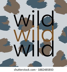 wild lettering with leopard print. vector illustration