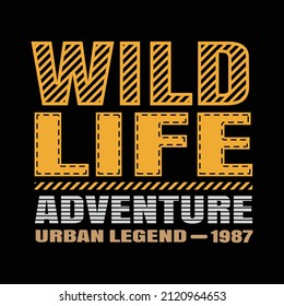 Wild life adventure modern typography for t shirt print