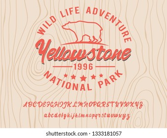 Wild life adventure. Yellowstone national park. Retro style. Handmade script font. Hipster style. Camping logo. Retro and vintage hadmade logo. Print on clothes, sticker.