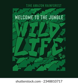 Wild life and amazon Typography. T sshirt graphics. Print. vector