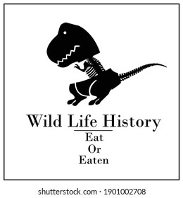 The Wild Life History,Eat or Eaten