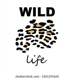 wild life logo. Leopard print with text. Creative fashion Design pattern. T-shirt, greeting card, poster, banner. Animal Skin. Vector illustration.