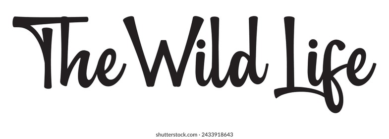 the wild life text on white background.