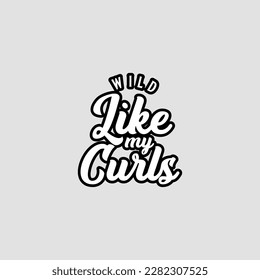 Wild like my culrs simple Fun script Typography text Art