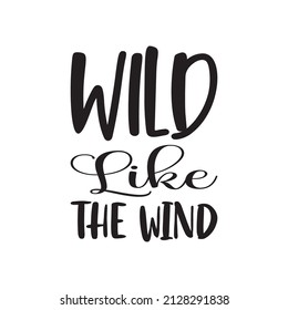 wild like the wind black  quote