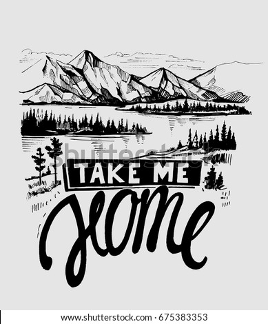 Wild natural landscape with mountains, lake,stars, sky, pines, rocks. Hand drawn illustration converted to vector. Hand drawn lettering.