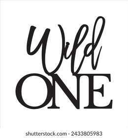 wild one background inspirational positive quotes, motivational, typography, lettering design