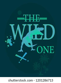 The Wild One Dinosaur Slogan Vector, Blue Text and Green Backgraund