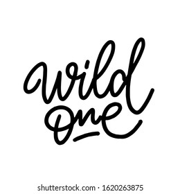 Wild one - hand drawn lettering poster. Vector illustration. Design element for poster, banner, card, flyer.