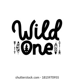 Wild one inspirational card with doodles.Nursery or camp adventure lettering quote with mountains,feathers arrows,tree.Summer travel design isolated on white background.Vector illustration