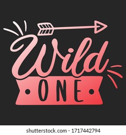 Wild One Quote Motivational Design. Children Arrow Badge Illustration vector sayings. 