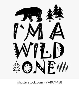 I'm a wild one slogan graphic for kids t-shirt and other uses.