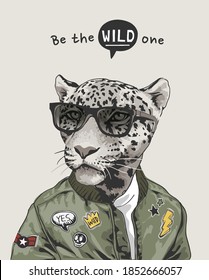 the wild one slogan with leopard in sunglasses and jacket illustration