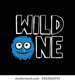 wild one typography t shirt design.