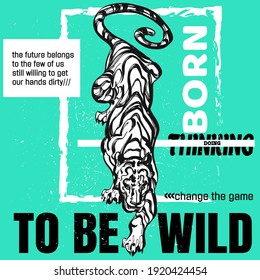 Wild print. Tiger T-Shirt design. Fashion vector illustration with tiger. Born to be wild. Illustration for fabric, clother. - Vector.