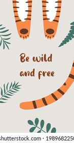 Wild quote, Wild animal, safari tiger. Wild phrase for social net story. Tropical banner Inspirational wild words.