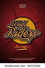 Wild riders live music party flyer vintage grunge background for blues and rock music event. Vector illustration. Eps10