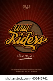 Wild riders live music party flyer vintage grunge background for blues and rock music event. Vector illustration. Eps10